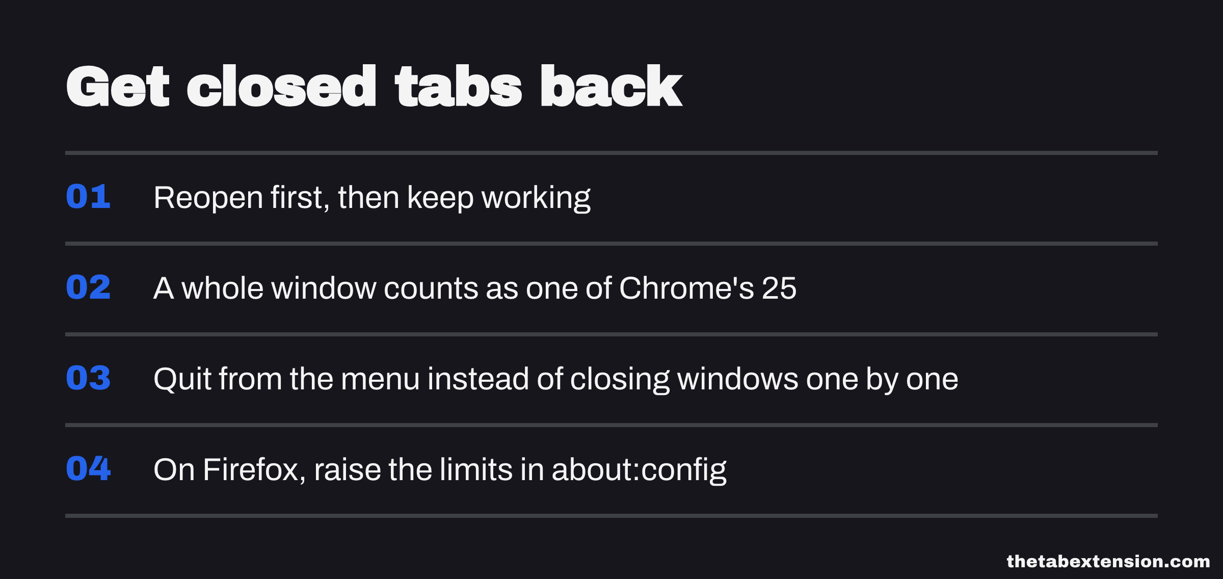 Checklist card titled "Get closed tabs back": reopen first, then keep working; a whole window counts as one of Chrome's 25; quit from the menu, do not close windows one by one; on Firefox, raise the limits in about:config